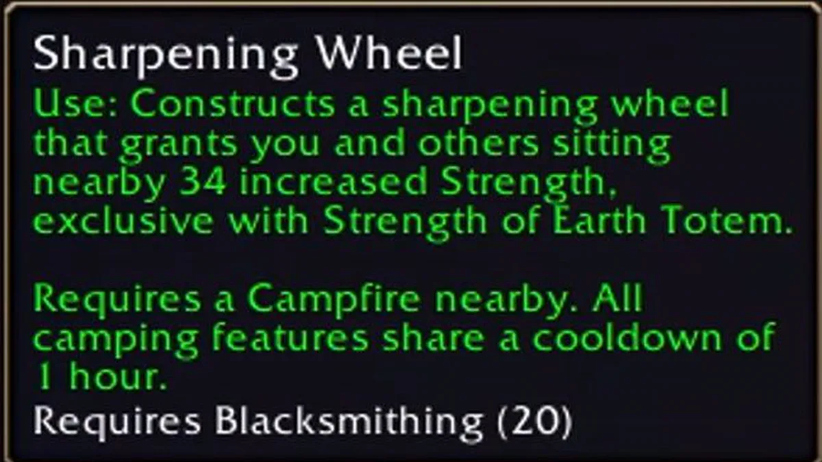 Tooltip Sharpening Wheel: memberi 34 Strength ke pemain yang duduk di dekatnya, tidak menumpuk dengan Strength of Earth Totem