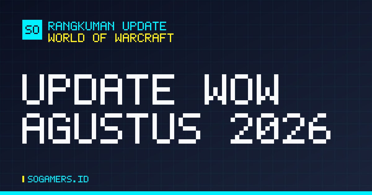 Kartu artikel bergaya arcade bertuliskan Update WoW Agustus 2026 dari SOGamers
