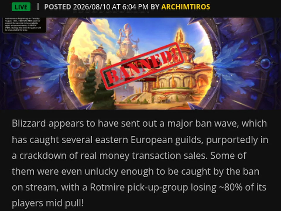 Berita Wowhead 10 Agustus 2026: ban wave kena guild Eropa Timur, grup Rotmire kehilangan sekitar 80% pemain di tengah pull